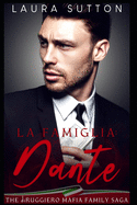 La Famiglia: Dante: Part Two The diRuggiero Mafia Family Saga