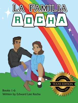 La Familia Rocha: Texas Edition - Rocha, Edward Lee