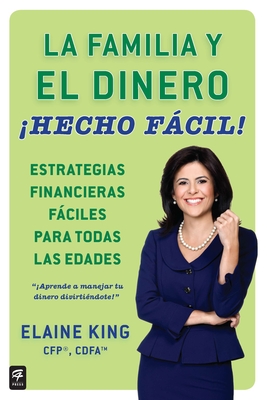 La familia y el dinero Hecho fcil! (Family and Money, Made Easy!) - King, Elaine