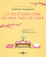 La Felicidad Cabe En Una Taza de Caf? / Tales from the Cafe: Before the Coffee Gets Cold