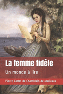 La femme fid?le: Un monde ? lire