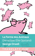 La Ferme des Animaux / Diereplaas (Die Opstand): Tranzlaty Fran?ais Afrikaans