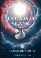 La Fiaba di Vilanel: La Crisi dei Vertici
