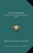 La Fontaine: And Other French Fabulists (1882)