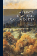 La France, d'aprs les cahiers de 1789