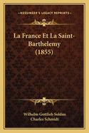 La France Et La Saint-Barthelemy (1855)