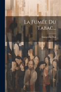 La Fumee Du Tabac...