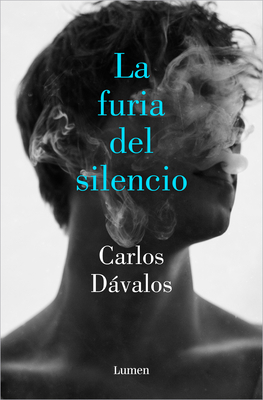 La Furia del Silencio / The Fury of Silence - Dvalos, Carlos