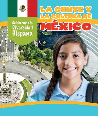 La Gente Y La Cultura de Mxico (the People and Culture of Mexico) - Morlock, Rachael, and Sarfatti, Esther (Translated by)