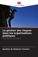 La gestion des risques dans les organisations publiques