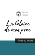 La Gloire de mon p?re de Marcel Pagnol (fiche de lecture et analyse compl?te de l'oeuvre)