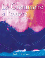 La Grammaire a l'oeuvre: Media Edition (with Quia)