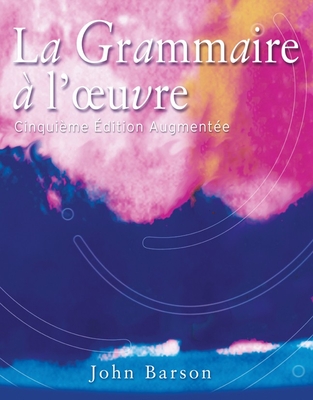 La Grammaire A L'Oeuvre - Barson, John