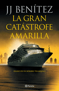 La Gran Catstrofe Amarilla: Diario de Un Hombre Tranquilo / The Great Yellow Catastrophe