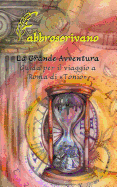 La Grande Avventura. Guida per il viaggio a Roma di Tonio: ...? un dono di Zio Mario e Zia Giuditta