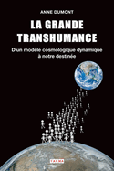 La Grande Transhumance: D'un modle cosmologique dynamique  notre destine
