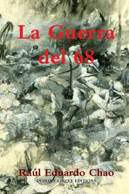 La Guerra del 68 - Chao, Ral Eduardo