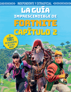 La Guia Imprescindible de Fortnite Capitulo 2 / The Ultimate Fortnite Chapter 2 Guide