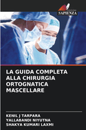 La Guida Completa Alla Chirurgia Ortognatica Mascellare