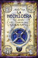 La Hechicera: Los Secretos del Inmortal Nicolas Flamel