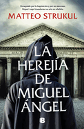 La Herej?a de Miguel ?ngel / Michelangelo's Heresy