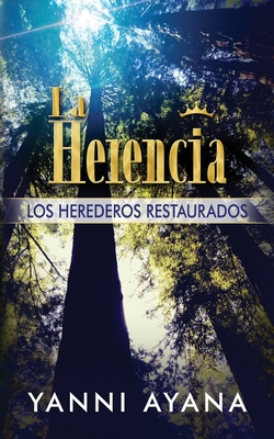 La Herencia: Los Herederos Restaurados - Ayana, Yanni