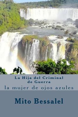 La Hija del Criminal de Guerra: la mujer de ojos azules - Bessalel, Mito