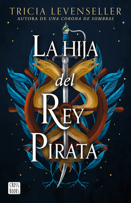 La Hija del Rey Pirata - Levenseller, Tricia