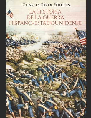 La historia de la Guerra hispano-estadounidense - Moros, Areani (Translated by), and Charles River