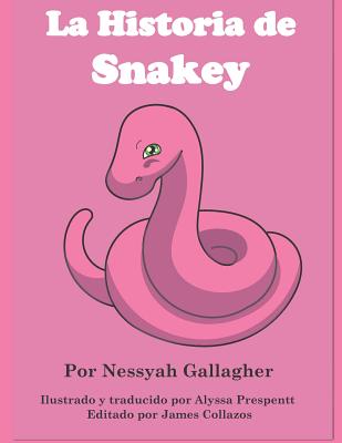 La Historia de Snakey - Prespentt, Alyssa (Translated by), and Collazos, James (Editor)