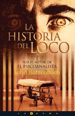 La Historia del Loco - Katzenbach, John