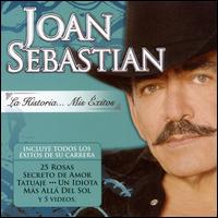 La Historia: Mis Exitos - Joan Sebastan