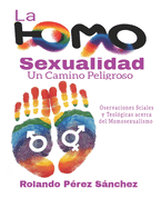 La homosexualidad, un camino peligroso