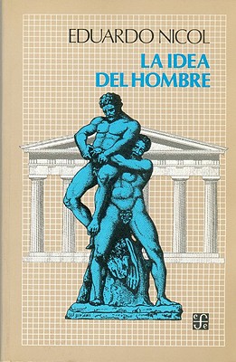 La Idea del Hombre - Nicol, Eduardo