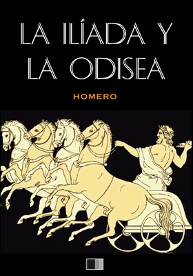 La Iliada y La Odisea (Anotado) - Homero