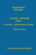 La ina - Mitoj Kaj Realo; Le Chinois - Id?es Re?ues Et R?alit?: Dulingva Eldono