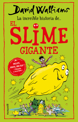 La Incr?ble Historia De... El Slime Gigante / Slime - Walliams, David