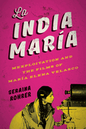 La India Mara: Mexploitation and the Films of Mara Elena Velasco