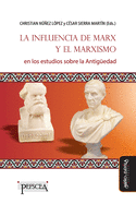 La influencia de Marx y el marxismo en los estudios sobre la Antig?edad