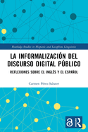 La informalizacin del discurso digital pblico: Reflexiones sobre el ingls y el espaol