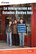 La Inmigraci?n En Estados Unidos Hoy