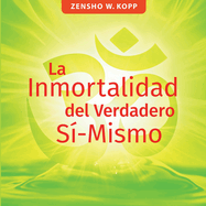 La Inmortalidad del Verdadero S?-Mismo