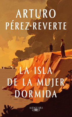 La Isla de la Mujer Dormida / Island of the Sleeping Woman - P?rez Reverte, Arturo