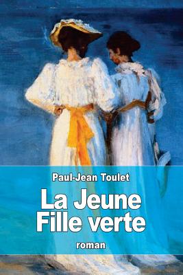 La Jeune Fille verte - Toulet, Paul-Jean