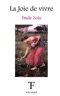 La Joie de vivre - Tite Fee Edition (Editor), and Zola, Emile