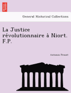 La Justice Re Volutionnaire a Niort. F.P.