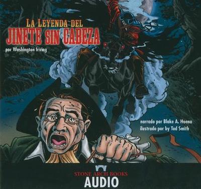 La Leyenda del Jinete Sin Cabeza - Irving, Washington, and Smith, Tod G (Illustrator)