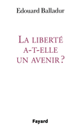 La Liberte A T Elle Un Avenir