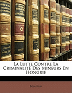 La Lutte Contre La Criminalit? Des Mineurs En Hongrie