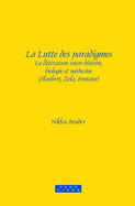 La Lutte des Paradigmes: La Litterature Entre Histoire, Biologie et Medecine (Flaubert, Zola, Fontane)